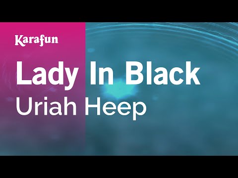 Uriah Heep - Lady In Black