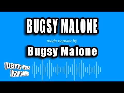 Bugsy Malone - Bugsy Malone