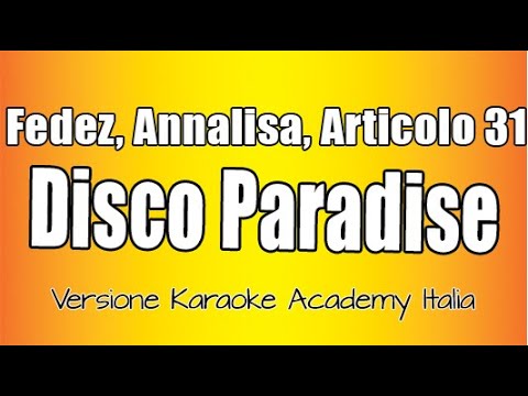 Fedez, Annalisa, Articolo 31 - DISCO PARADISE