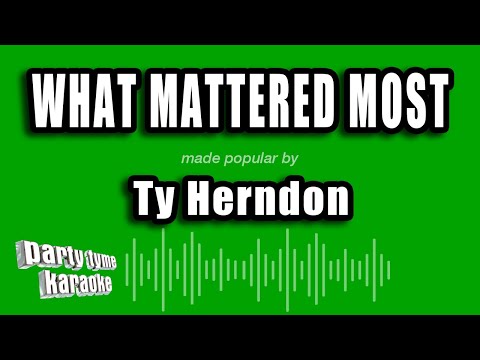 Ty Herndon - What Mattered Most