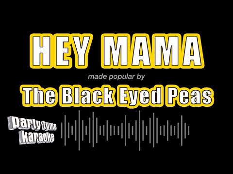 Black Eyed Peas - Hey Mama