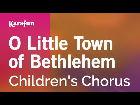 Children's Chorus - O Little Town of Bethlehem