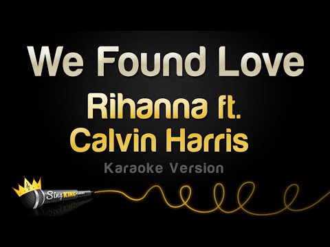 Rihanna feat. Calvin Harris - We Found Love