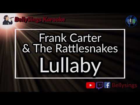 Frank Carter & The Rattlesnakes - Lullaby
