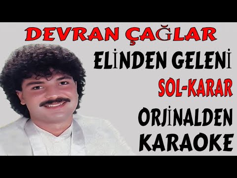 DEVRAN ÇAĞLAR ELİNDEN GELENİ SOL-KARAR