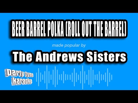 The Andrews Sisters - Beer Barrel Polka (Roll Out The Barrel)