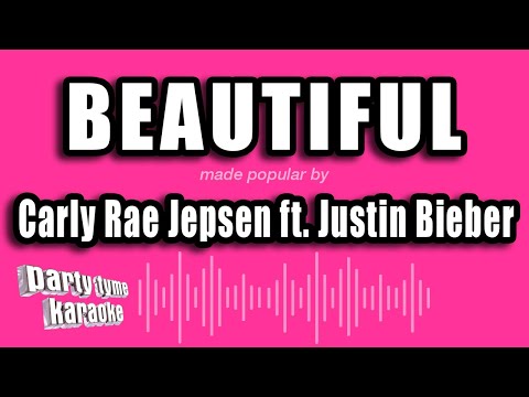 Carly Rae Jepsen feat. Justin Bieber - Beautiful