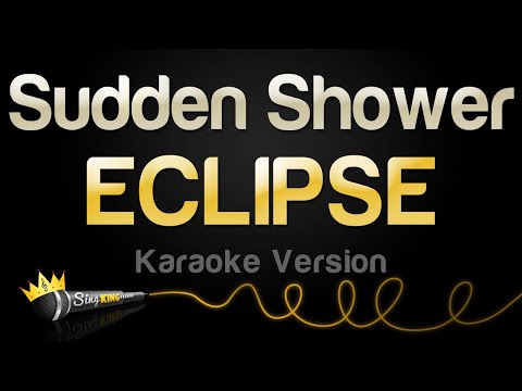 ECLIPSE - Sudden Shower