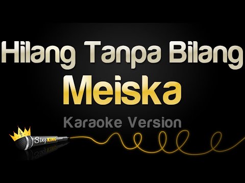 Meiska - Hilang Tanpa Bilang