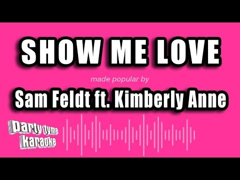 Sam Feldt feat. Kimberly Anne - Show Me Love