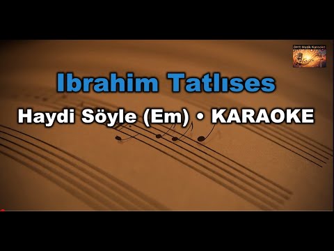 Ibrahim Tatlıses - Haydi Söyle (Em)