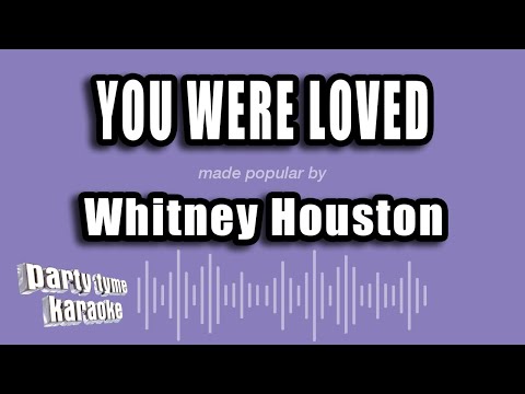 Whitney Houston - You Were Loved