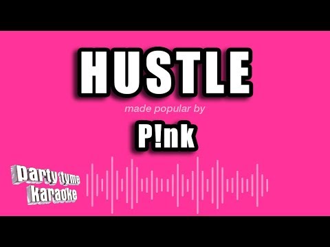 Pink - Hustle