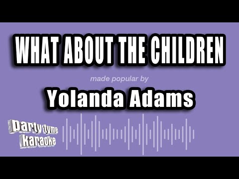 Yolanda Adams - What About The Children