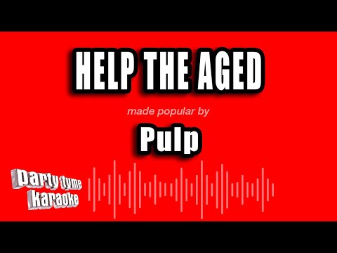 Pulp - Help The Aged