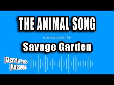 Savage Garden - The Animal Song