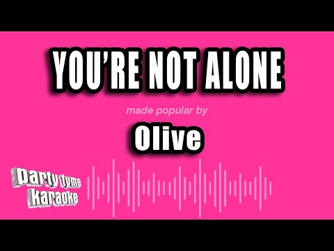 Olive - You're Not Alone
