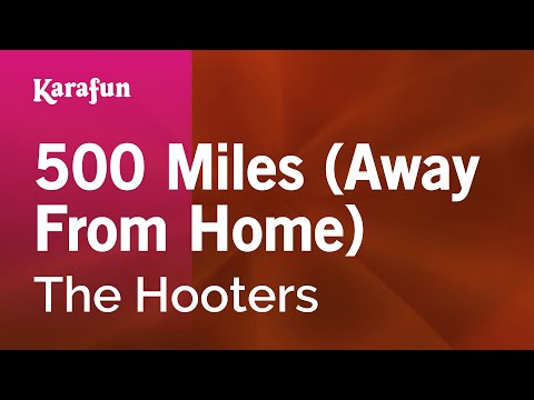 The Hooters - 500 Miles (Away From Home)