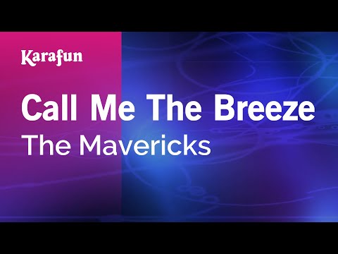 The Mavericks - Call Me The Breeze