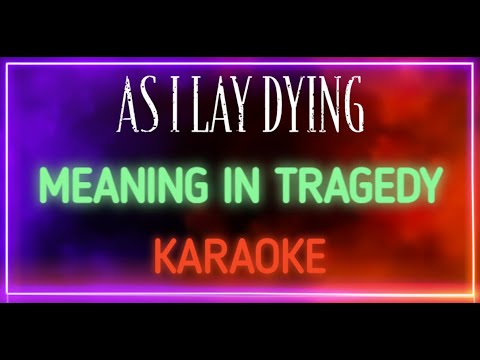 As I Lay Dying - Meaning in Tragedy