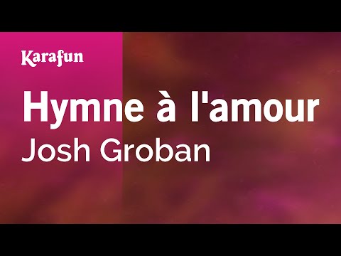 Josh Groban - Hymne à l'amour