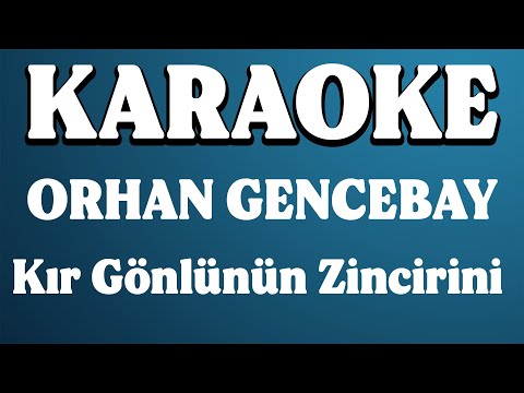Orhan Gencebay - Kır Gönlünün Zincirini