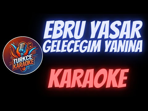 Ebru Yaşar - Geleceğim Yanına