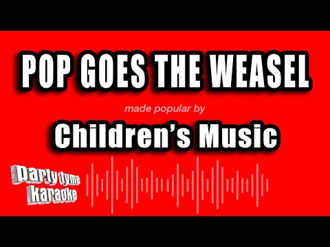 Children's Music - Pop Goes The Weasel