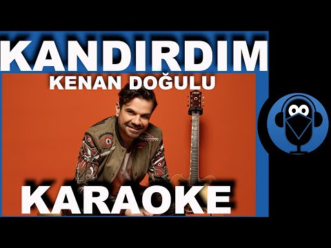 Kandırdım / Kenan DOĞULU