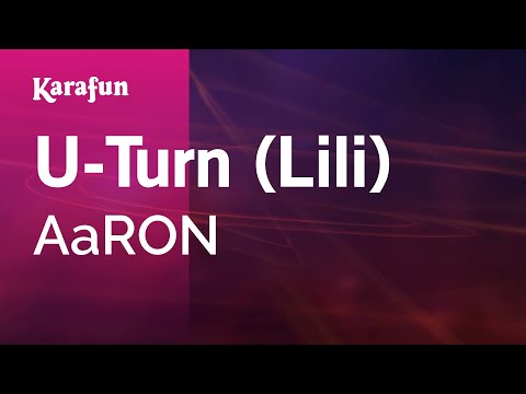 AaRON - U-Turn (Lili)