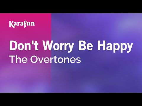 The Overtones - Don't Worry Be Happy