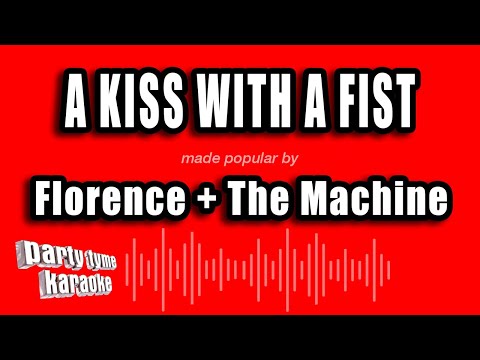 Florence + The Machine - A Kiss With A Fist
