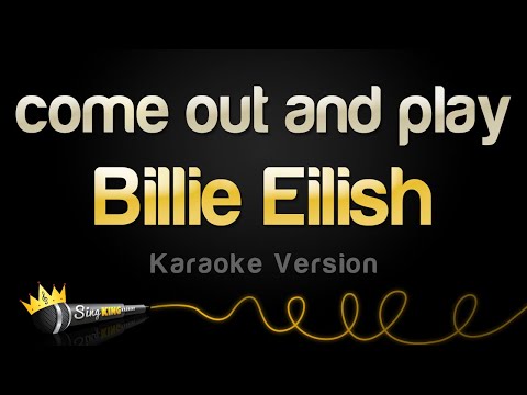 Billie Eilish - come out and play