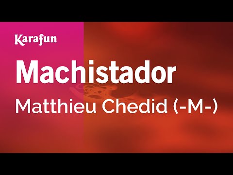 Matthieu Chedid (-M-) - Machistador
