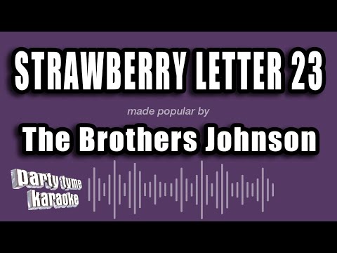 The Brothers Johnson - Strawberry Letter 23