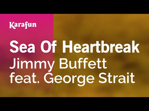 Jimmy Buffett & George Strait - Sea of Heartbreak