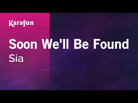 Sia - Soon We'll Be Found