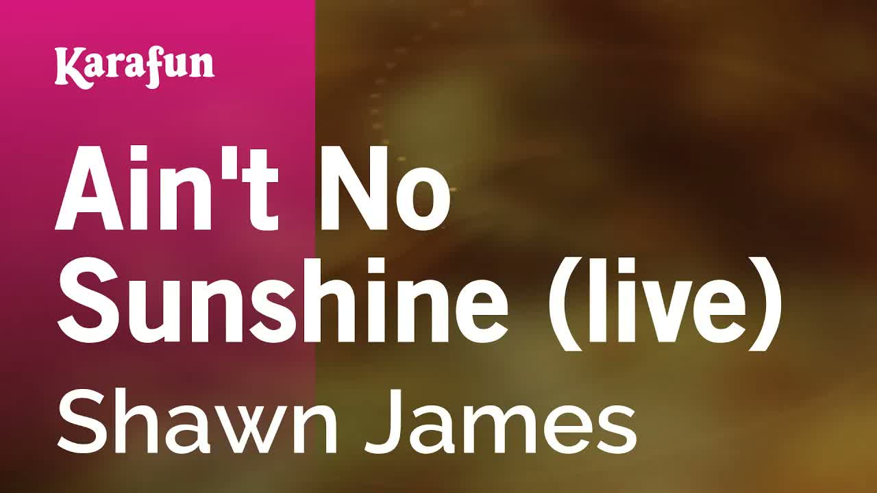 Shawn James - Ain't No Sunshine (live)