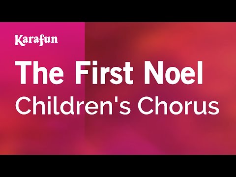 Children's Chorus - The First Noel