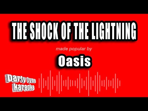 Oasis - The Shock of the Lightning