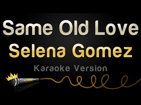Selena Gomez - Same Old Love