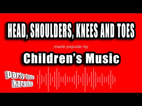 Children's Music - Head, Shoulders, Knees And Toes