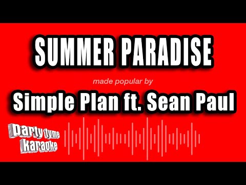 Simple Plan feat. Sean Paul - Summer Paradise