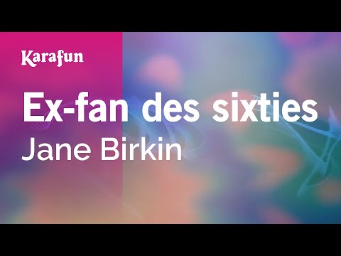 Jane Birkin - Ex-fan des sixties