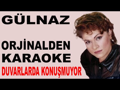 GÜLNAZ DUVARLARDA KONUŞMUYOR
