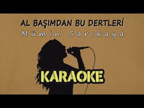 Mümin Sarıkaya - Al Başımdan Bu Dertleri