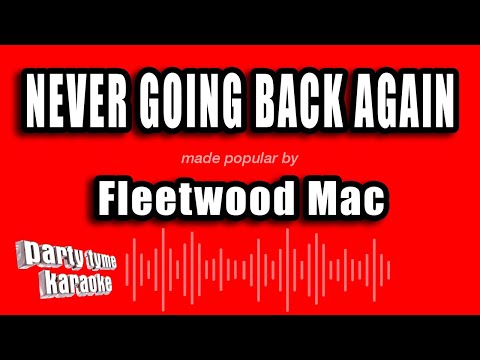 Fleetwood Mac - Never Going Back Again