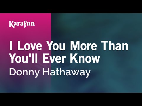 Donny Hathaway - I Love You More Than You'll Ever Know