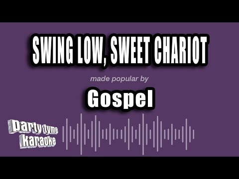 Gospel - Swing Low, Sweet Chariot