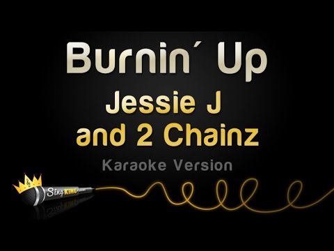 Jessie J and 2 Chainz - Burnin' Up